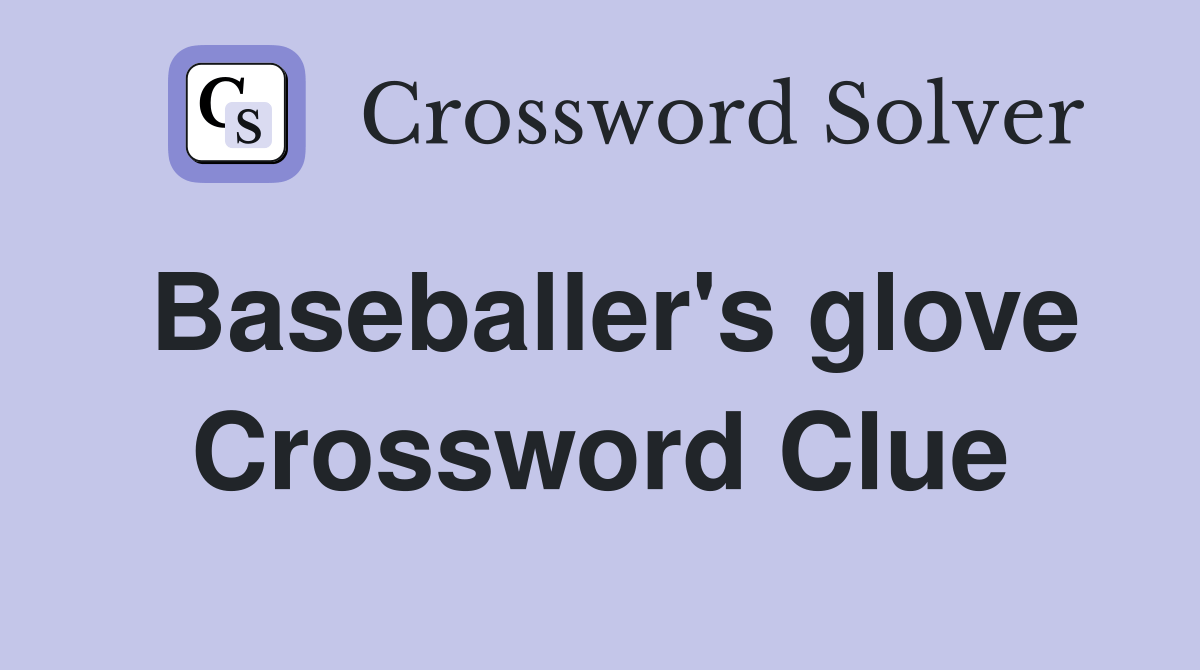 Baseballer's glove Crossword Clue Answers Crossword Solver